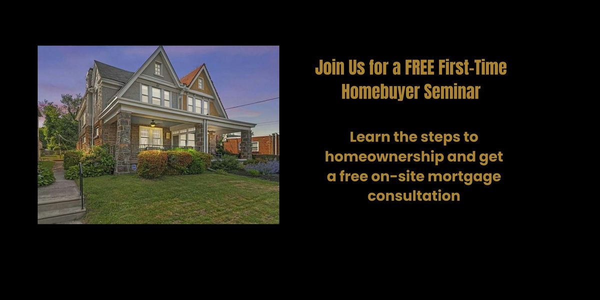 First Time Homebuyer Seminar