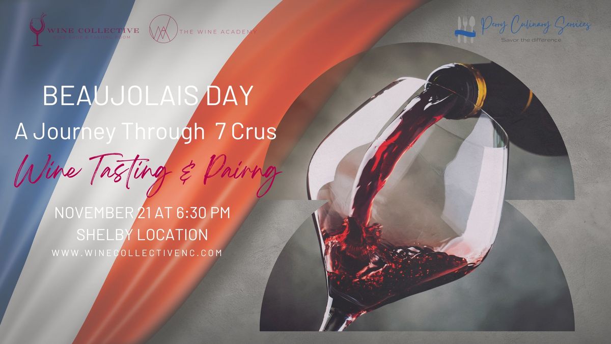 Beaujolais Day Tasting & Pairing: A Journey Through  7 Crus