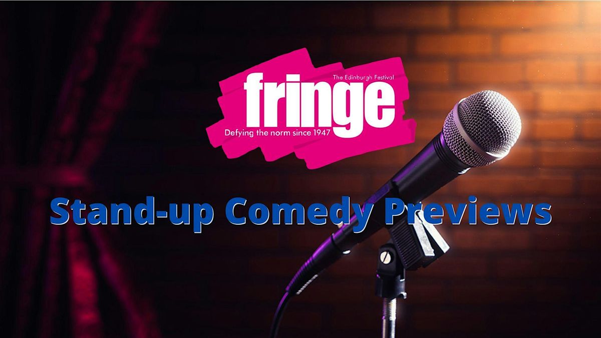 Edinburgh Fringe Previews - Stand Up Comedy