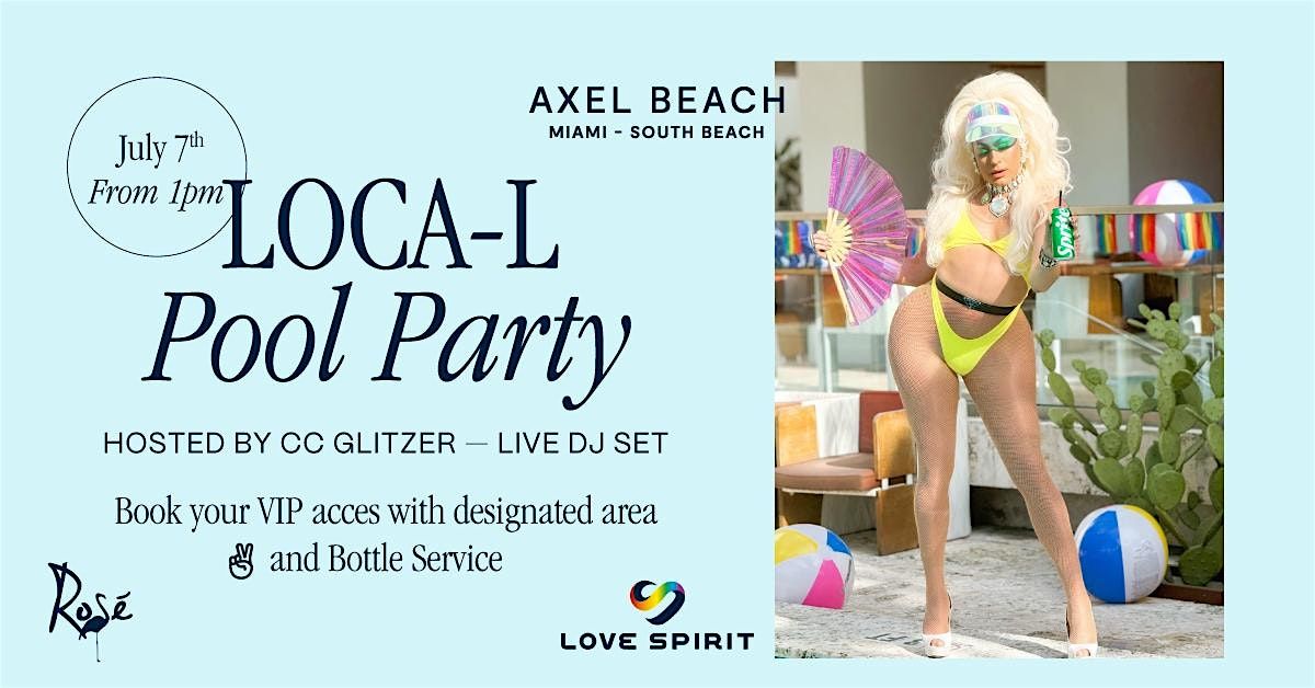 LOCAL-L Pool Party by Axel Beach Miami