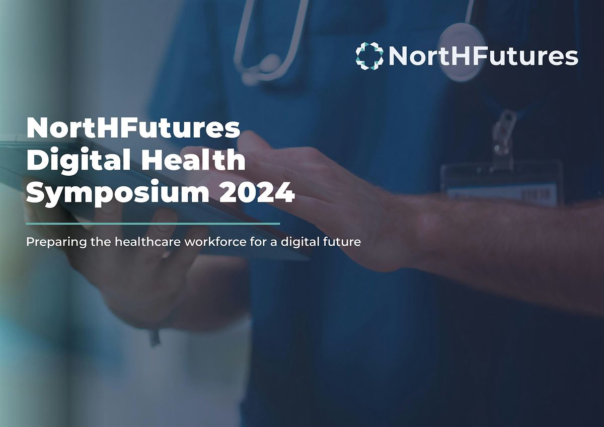 NortHFutures Digital Health Symposium 2024