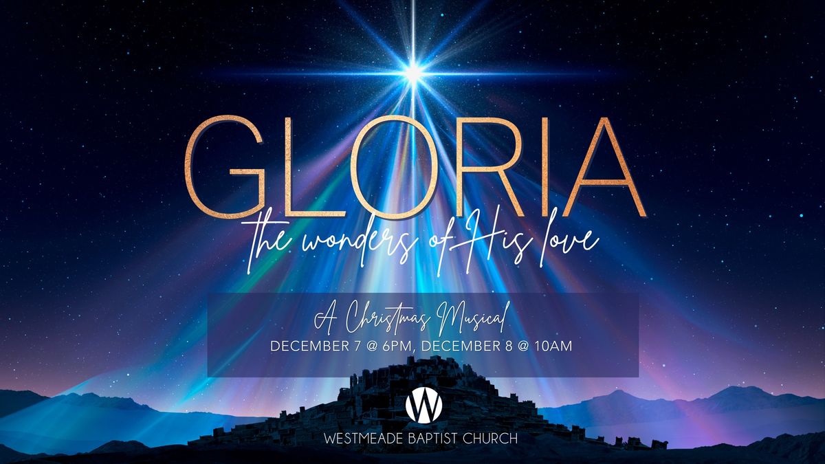 Gloria...The Wonders of His Love Christmas Musical