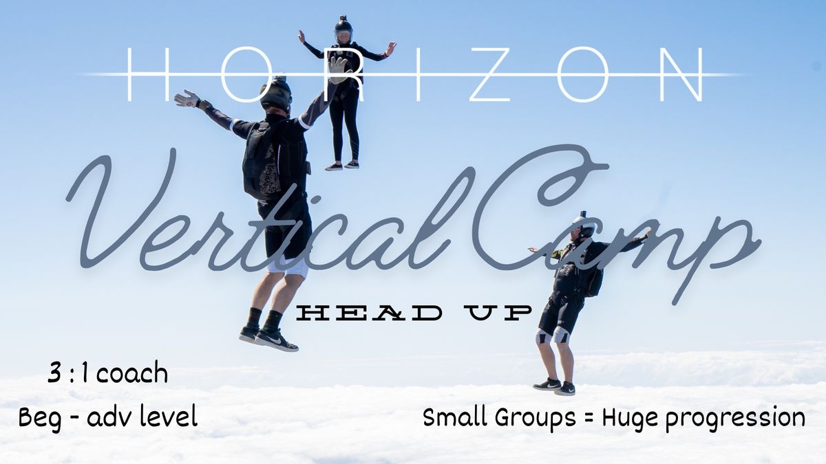 Team Horizon: Vertical Skill Camp - Head Up April 2025