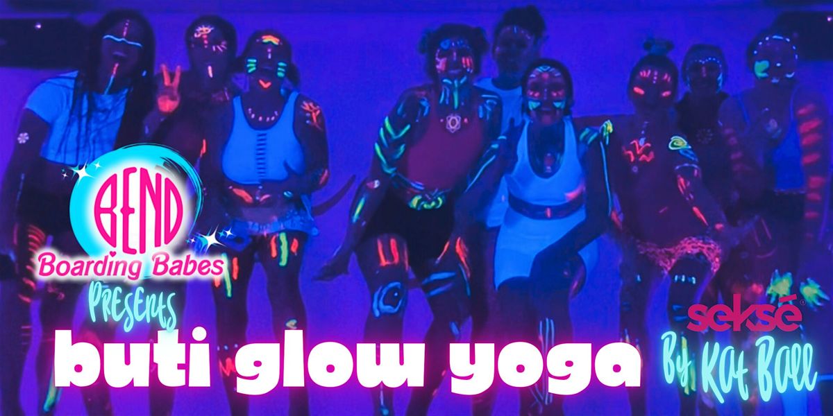 Bend Boarding Babes BUTI GLOW YOGA