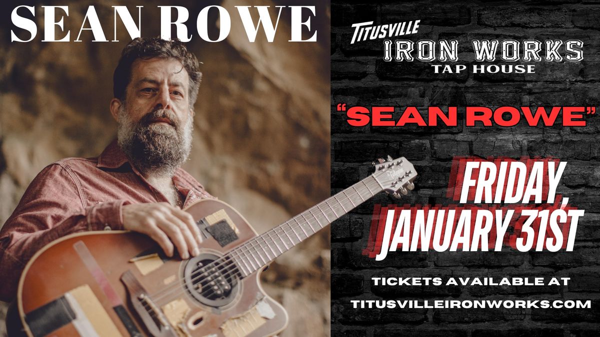 "Sean Rowe" at Titusville Iron Works on Friday, January 31st (Ticketed Event)