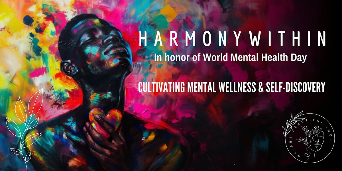 Harmony Within:  Cultivating Mental Wellness & Self-Discovery