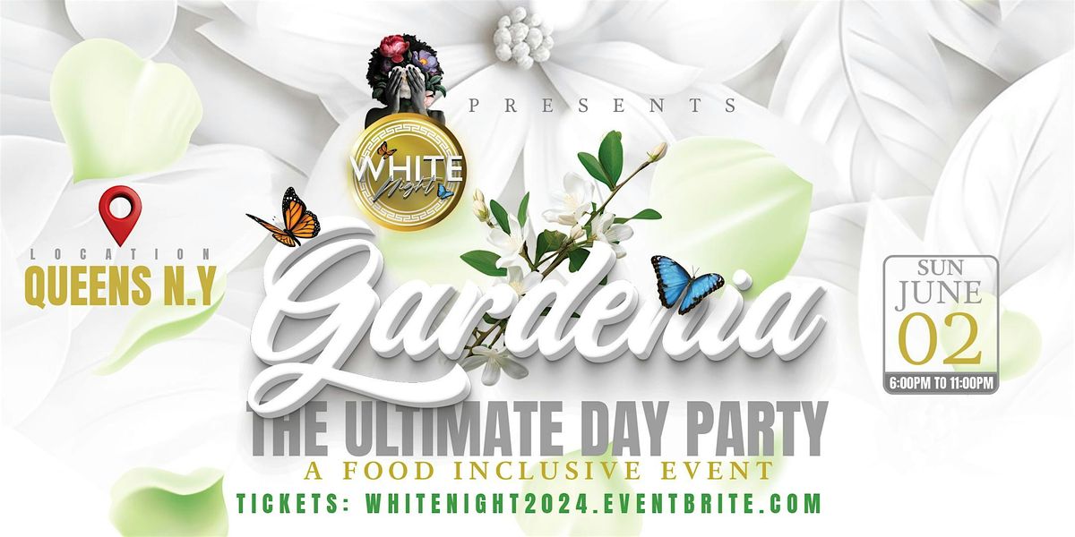 Gardenia: The Ultimate Day Party