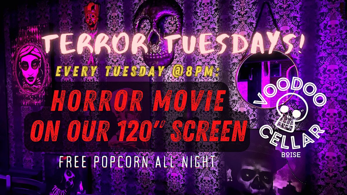 #TerrorTuesdays Horror Film Screening \u2014 8pm Every Tuesday @ Voodoo Cellar