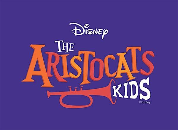 Camp #1 Disney's Aristocats, Kids | July 1 - July 13, 2024