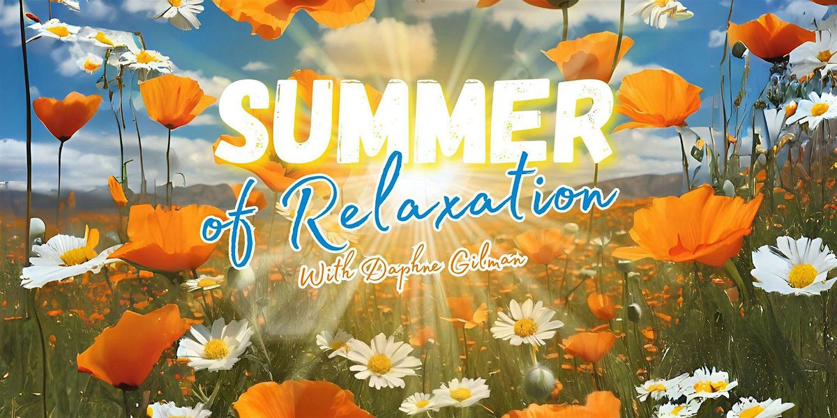 The Summer of Relaxation: Live Sound Bath with Daphne Gilman