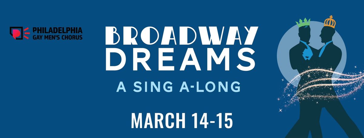 BROADWAY DREAMS: A Sing A-Long