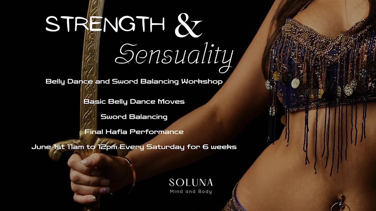 Sensual Strength: Belly Dance and Sword Balancing Workshop