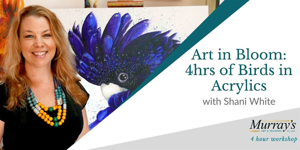 Art in Bloom: 4 hours of Birds in Acrylic Paint with Shani White (Budgie)