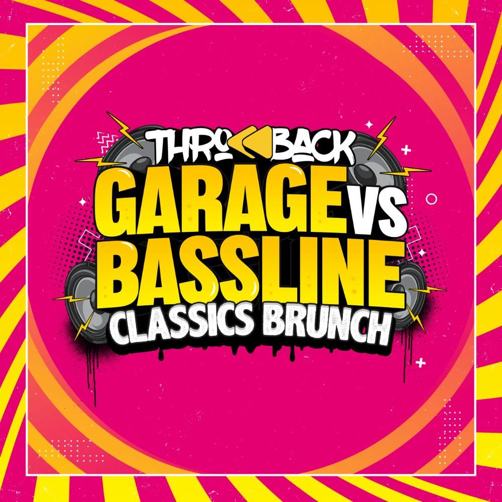 Throwback Brunch - Garage vs Bassline