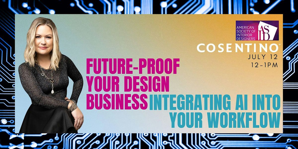 Future-Proof Your Design Business- Integrating AI into your Workflow