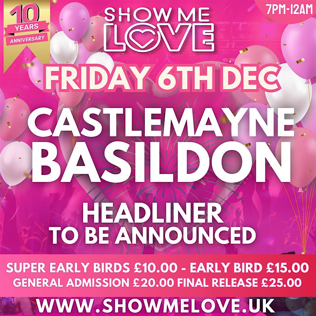 Show Me Love Takes Over The Castlemayne Basildon