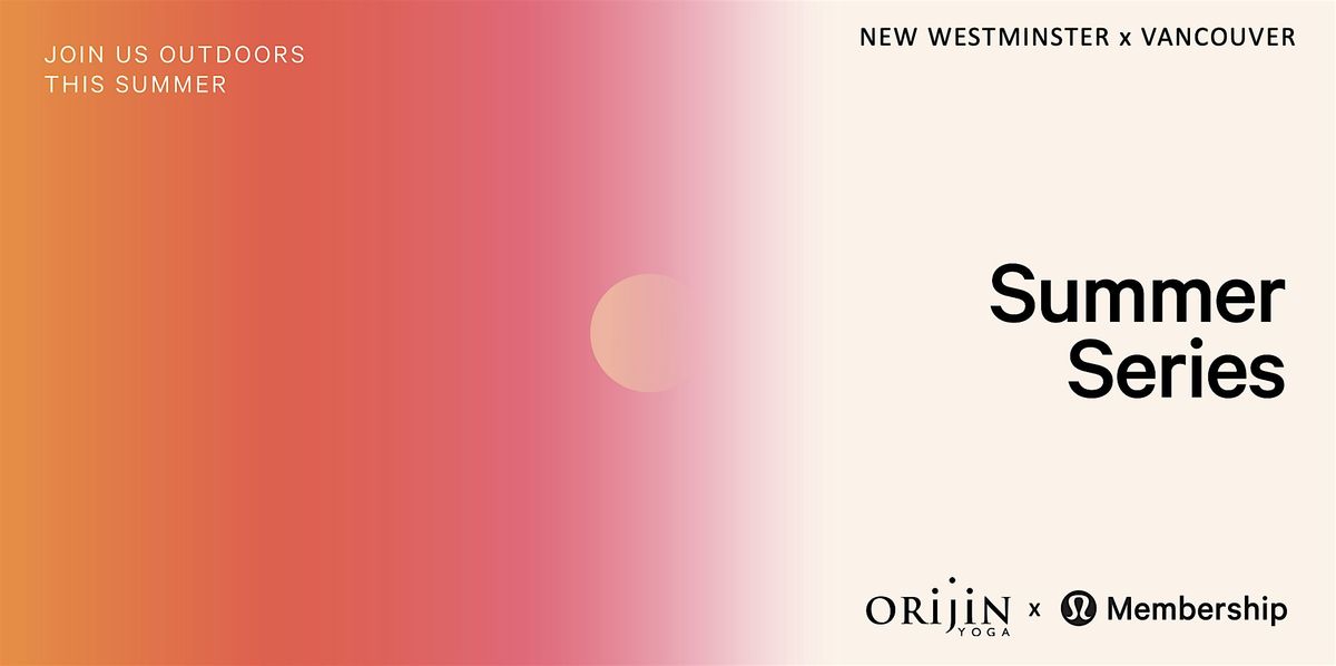 Summer Series | Orijin Yoga x lululemon