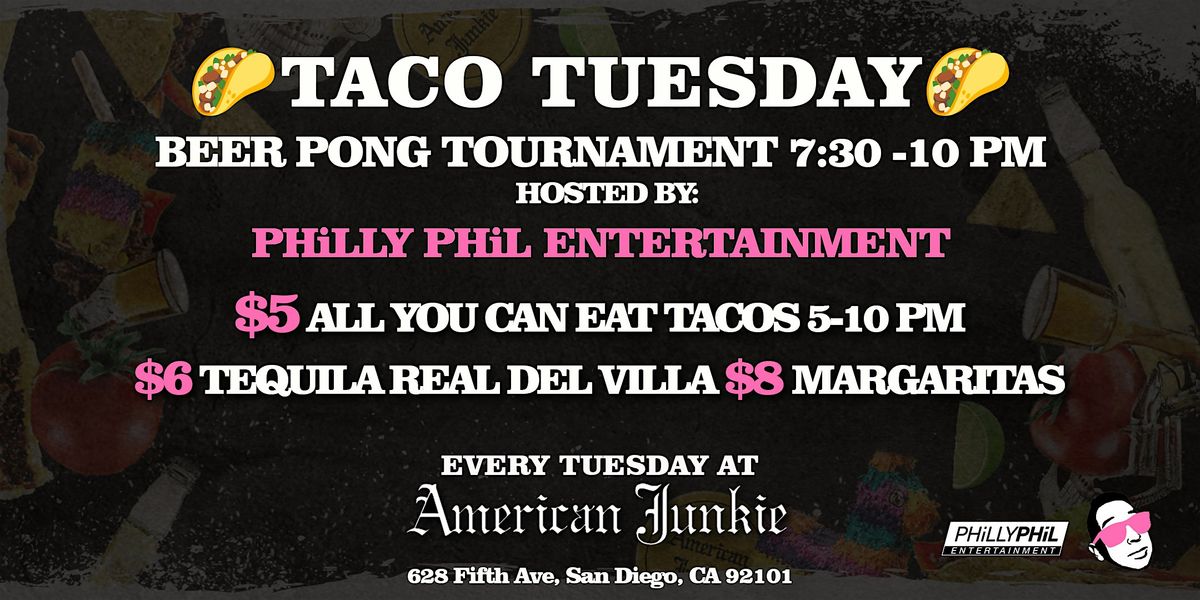 PHiLLY PHiL Entertainment Presents Taco Tuesday Beer Pong Tournament