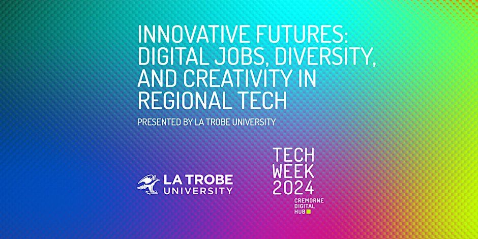 Innovative Futures: Digital Jobs, Diversity and Creativity in Regional Tech