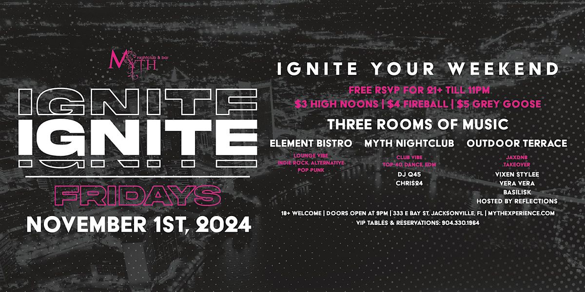 Myth Nightclub Presents: Ignite Fridays | 11.1.24