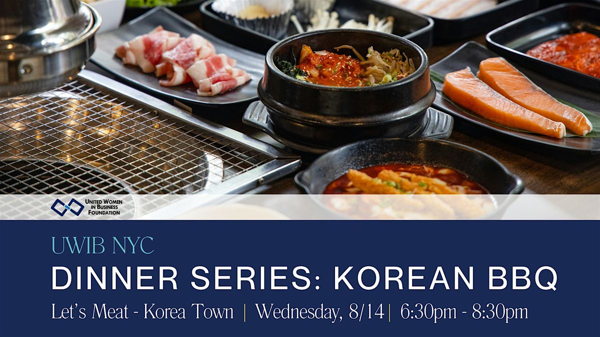 UWIB NYC: Dinner Series - Korean BBQ Night