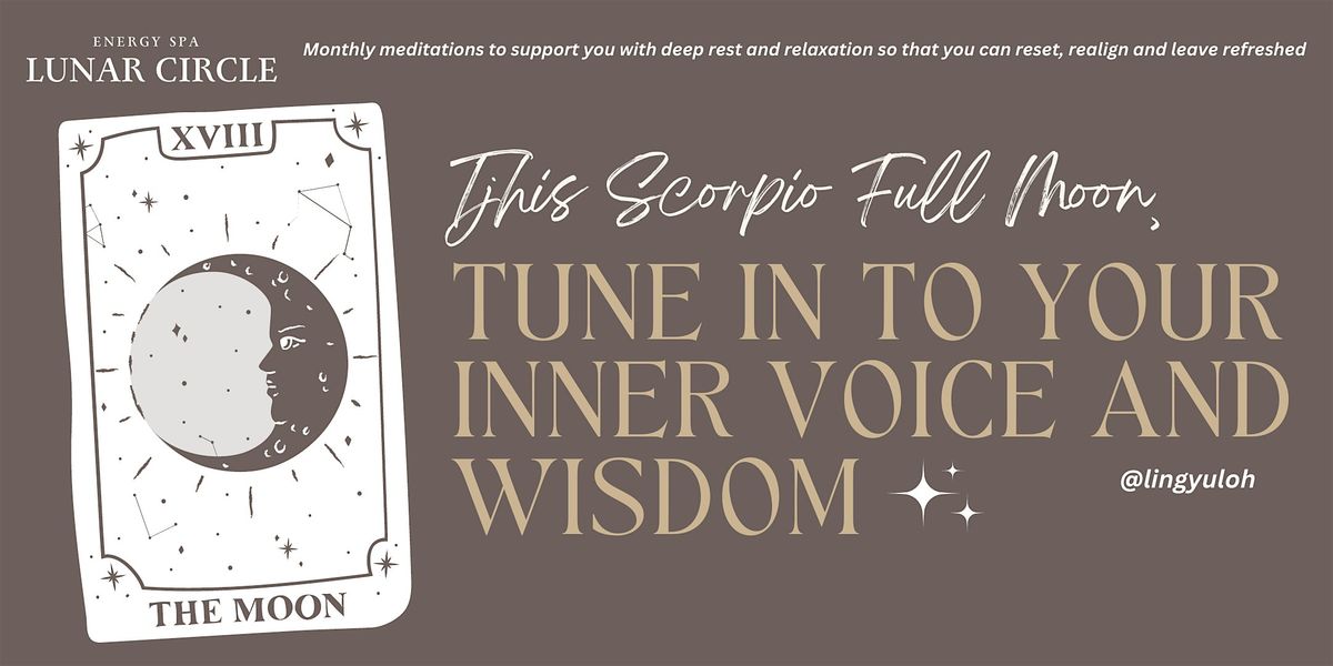 Lunar Circle: This Scorpio Full Moon: Tune In To Your Inner Voice & Wisdom