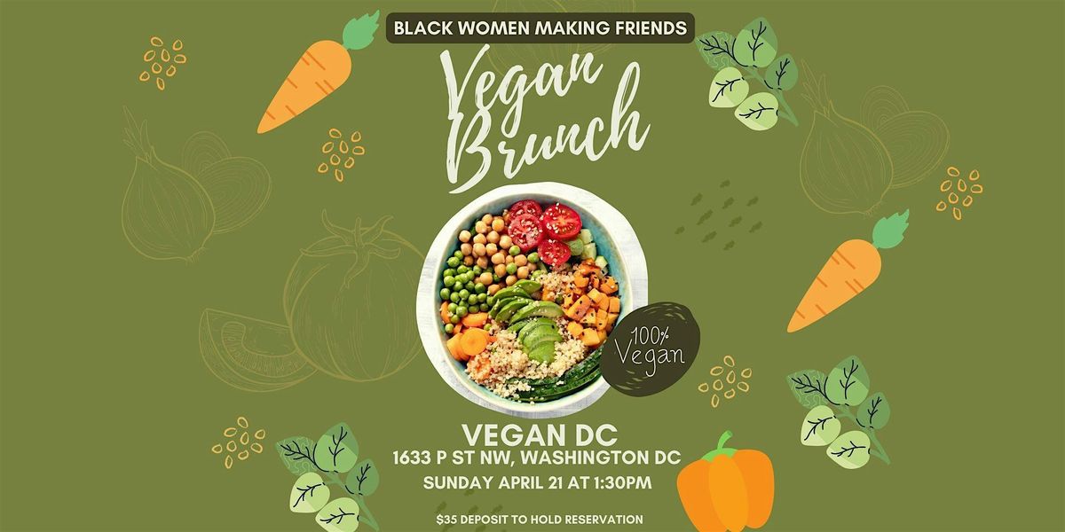 Black Women Making Friends: Vegan Brunch!