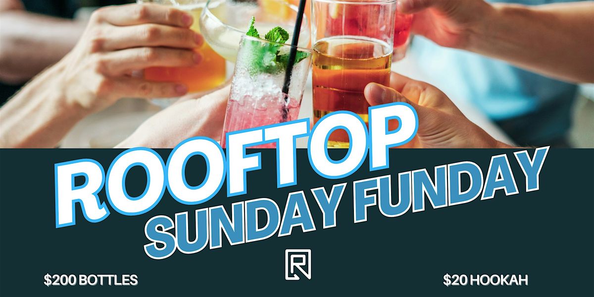 ROOF TOP SUNDAY - ALL DAY HAPPY HR - DRINKS & HOOKAH - RESET ROOFTOP