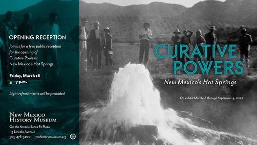 Exhibit Opening- New Mexicos Hot Springs, New Mexico History Museum