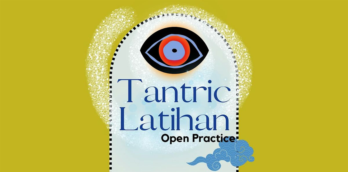 Tantric Latihan: Open Practice