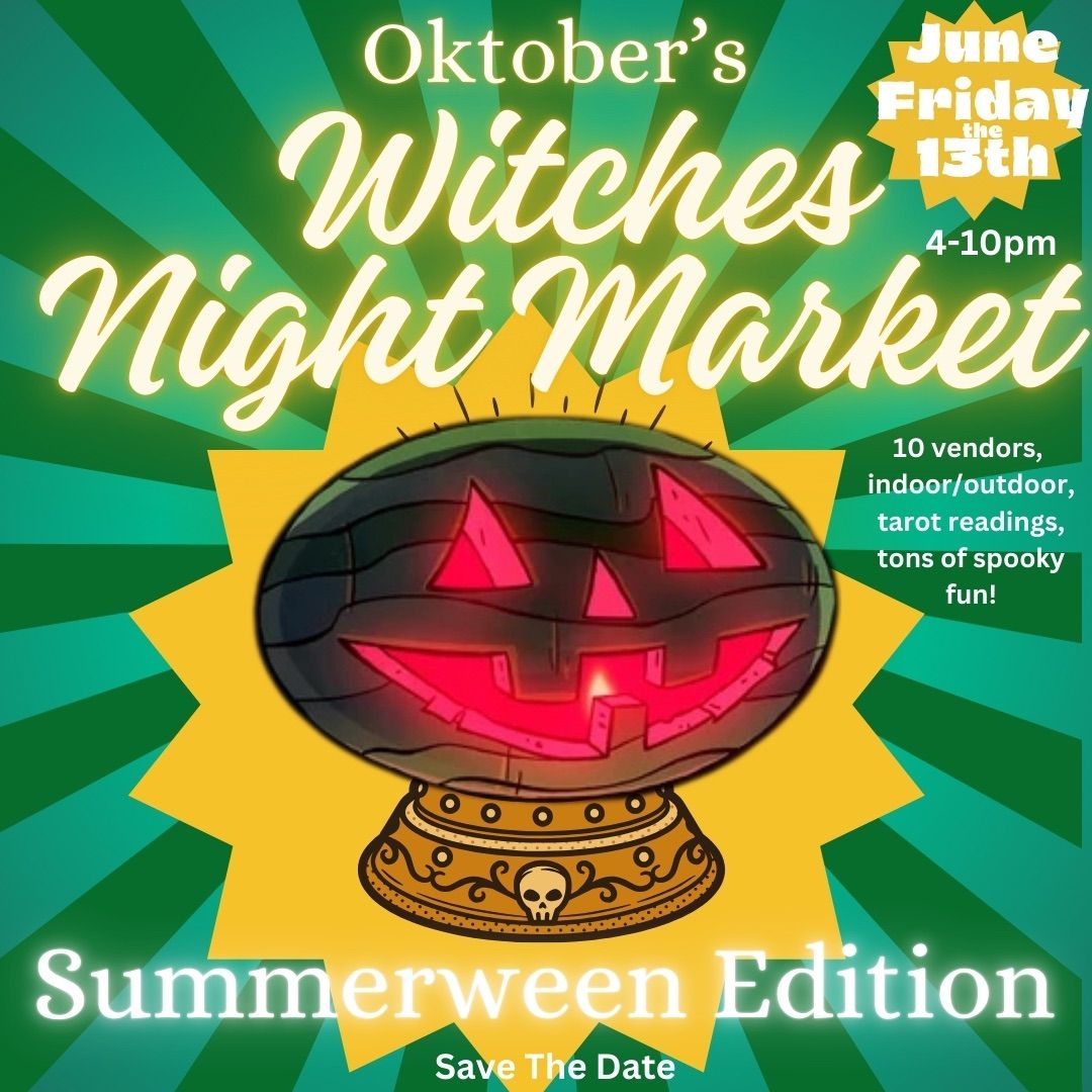 Oktobers Witches Night Market: Summerween Edition 