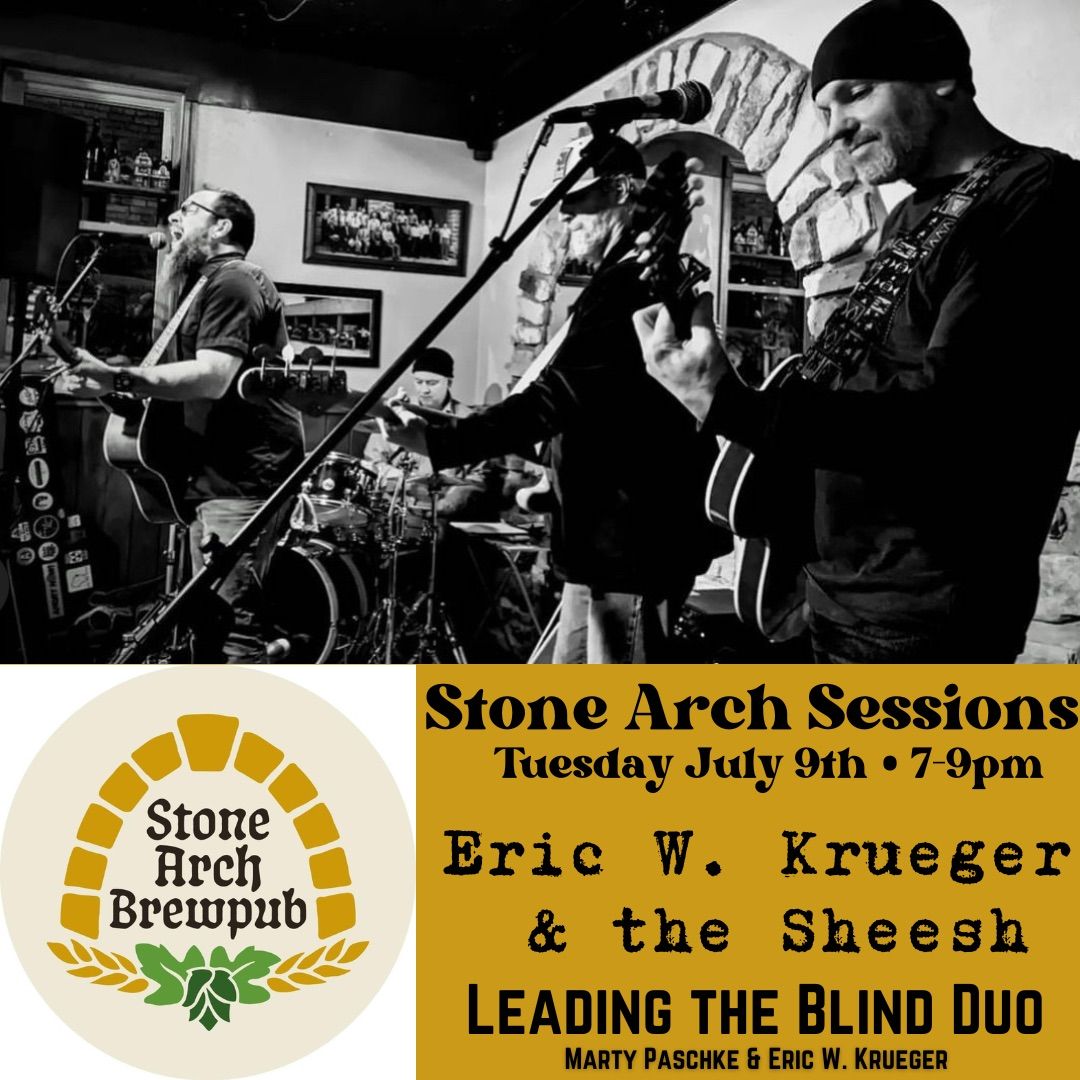 Stone Arch Sessions: Eric W. Krueger & The Sheesh + Leading the Blind Duo