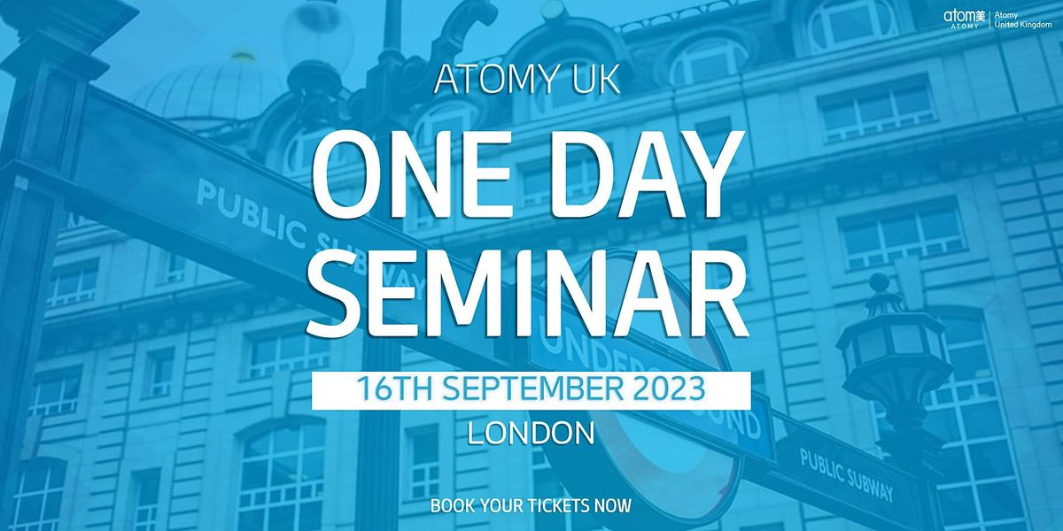 Atomy Events Atomy UK London One Day Seminar (16th September 2023), Leonardo Royal ...