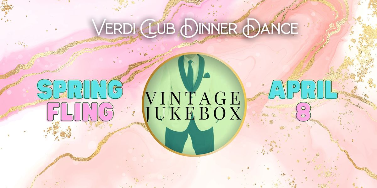 Verdi Club Spring Fling Dinner Dance w\/ Vintage Jukebox