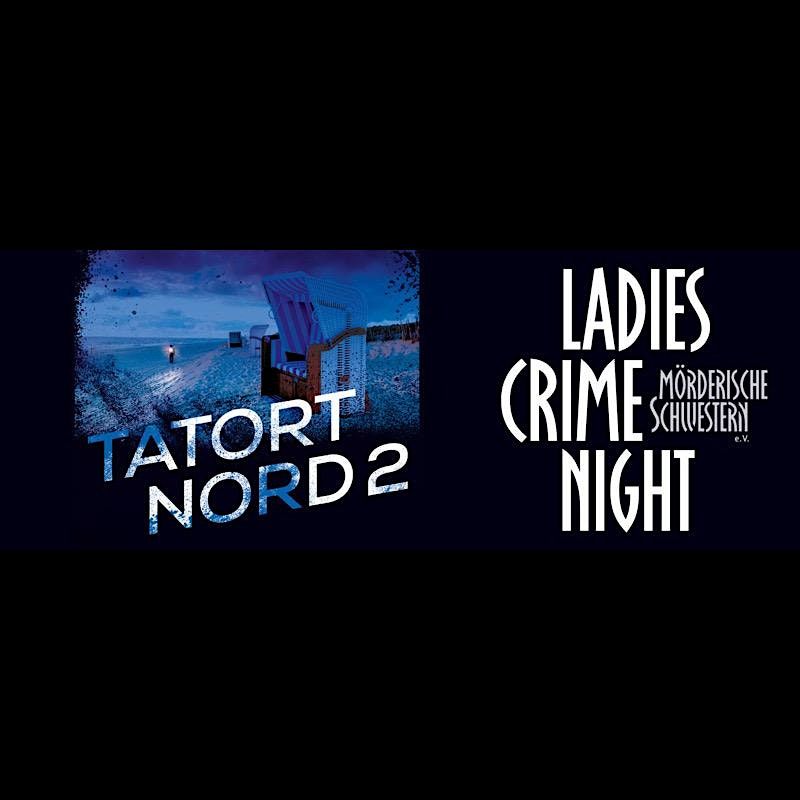 Ladies Crime Night: Lesung "Tatort Nord 2"