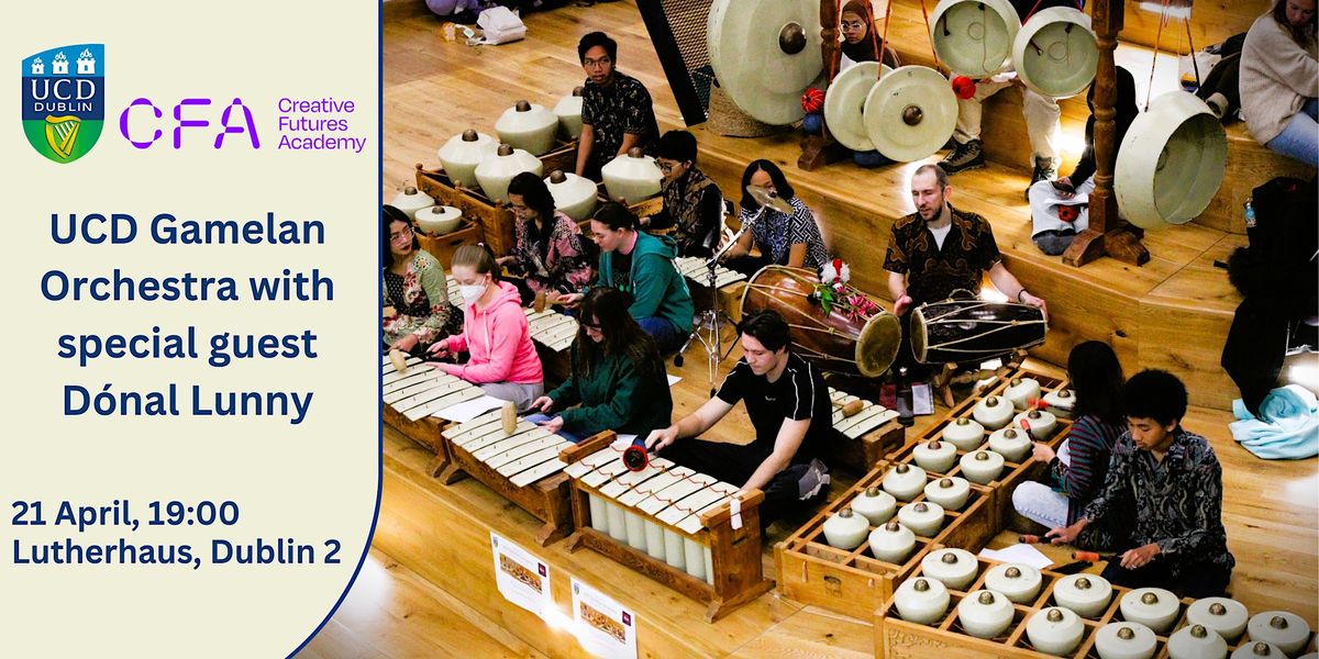 21 April: UCD Gamelan Orchestra with special guest D\u00f3nal Lunny
