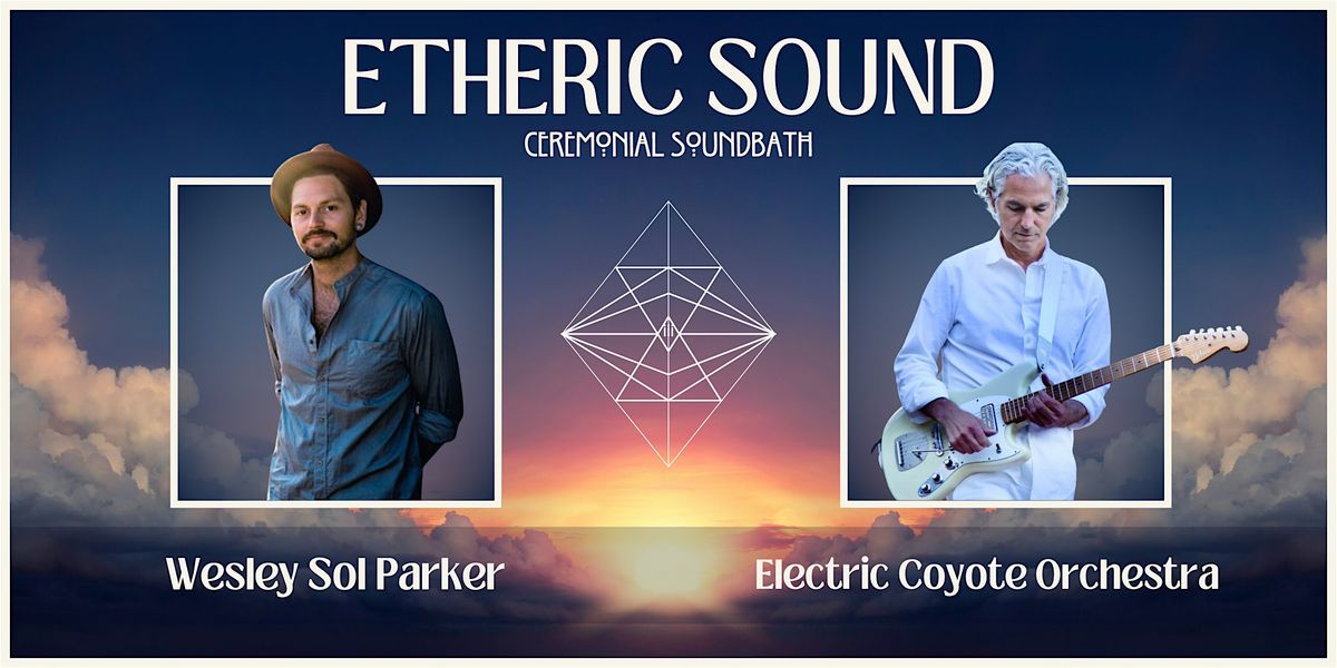 Etheric Sound | Ceremonial Soundbath