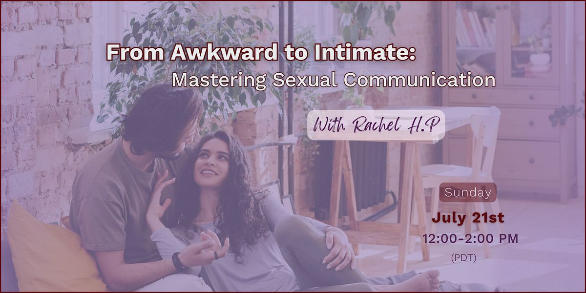 From Awkward to Intimate: Mastering Sexual Communication