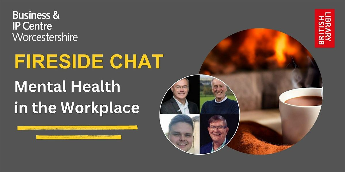 Mental Health in the Workplace - Fireside Chat