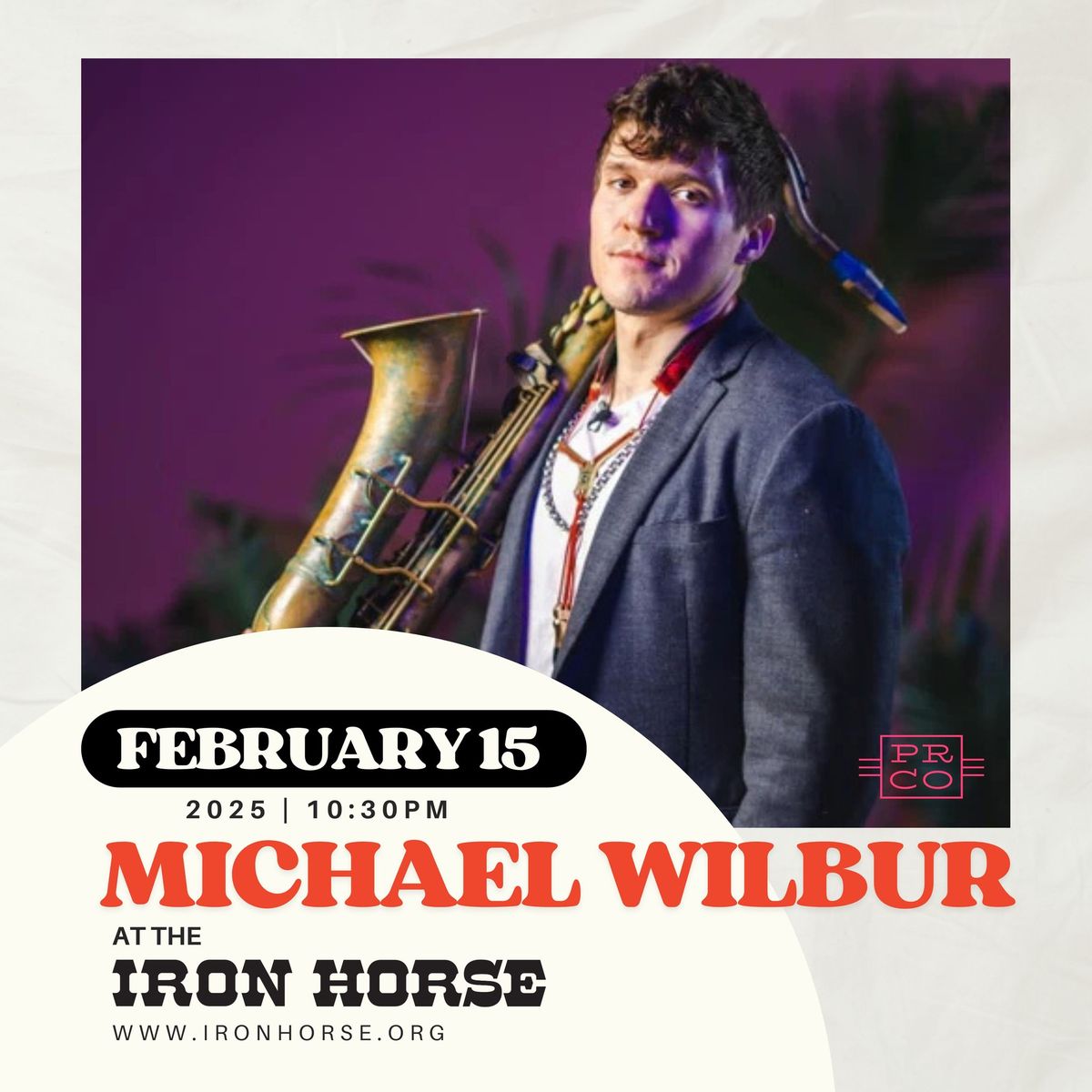 Michael Wilbur *LATE NIGHT* at The Iron Horse