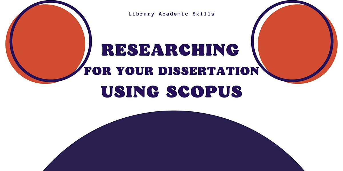 Researching for your Dissertation using Scopus