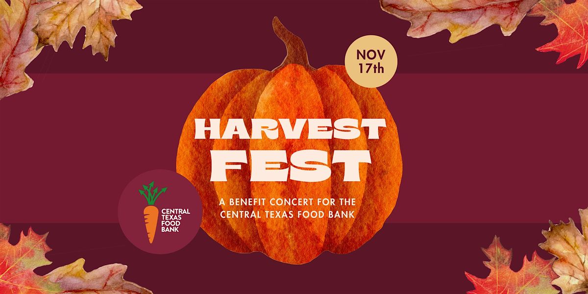 HARVEST FEST: A Benefit Concert for the Central Texas Food Bank