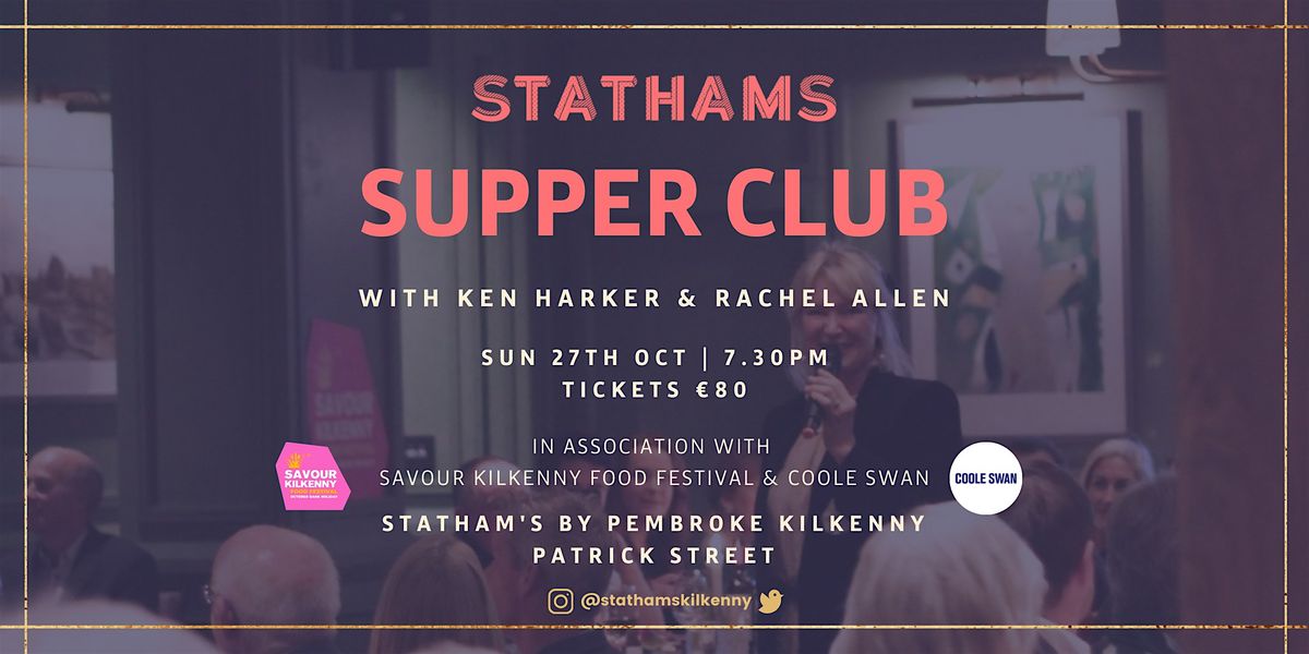 Statham's Supper Club with Ken Harker & Rachel Allen