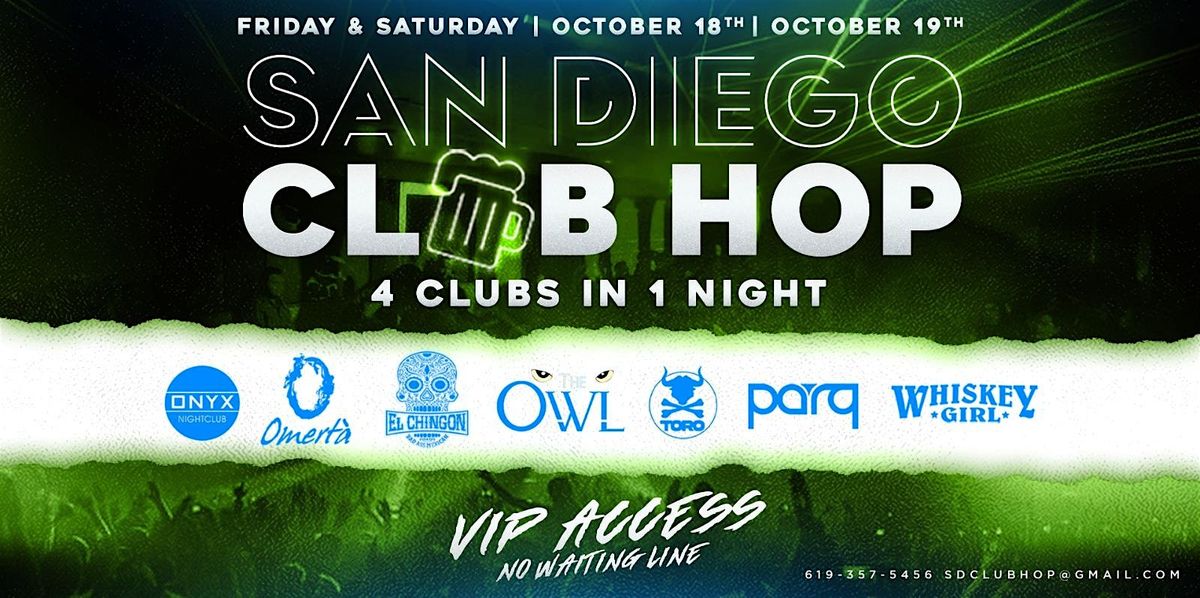 4 CLUBS IN 1 NIGHT FRI. OCT. 18TH