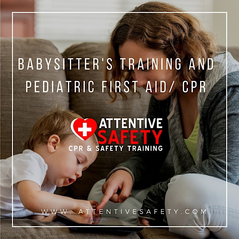 Babysitter's Training and Pediatric First Aid\/ CPR