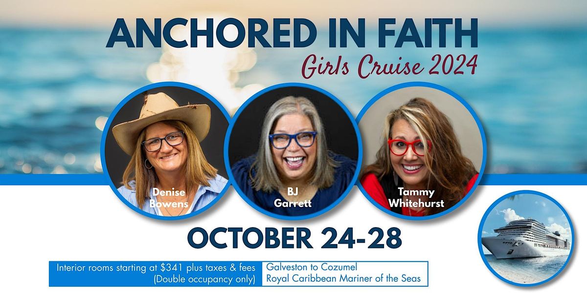 Anchored in Faith: Girls Cruise 2024