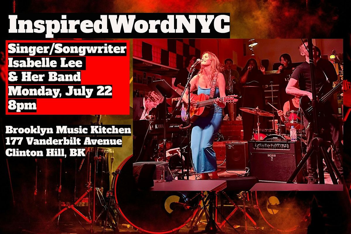 InspiredWordNYC Presents Singer\/Songwriter  Isabelle Lee & Her Band at BMK