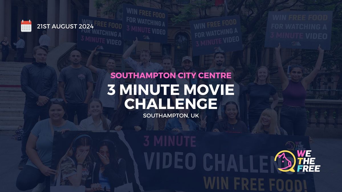 WTF 3 Minute Movie Challenge | Southampton, UK | 21st August 2024