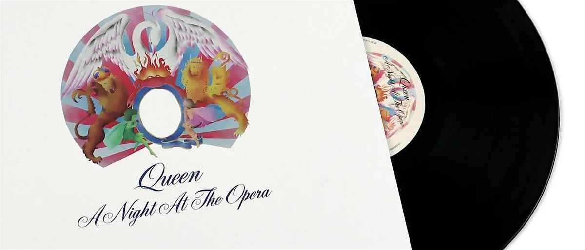 Tuesday Night Record Club: Queen, A Night at the Opera