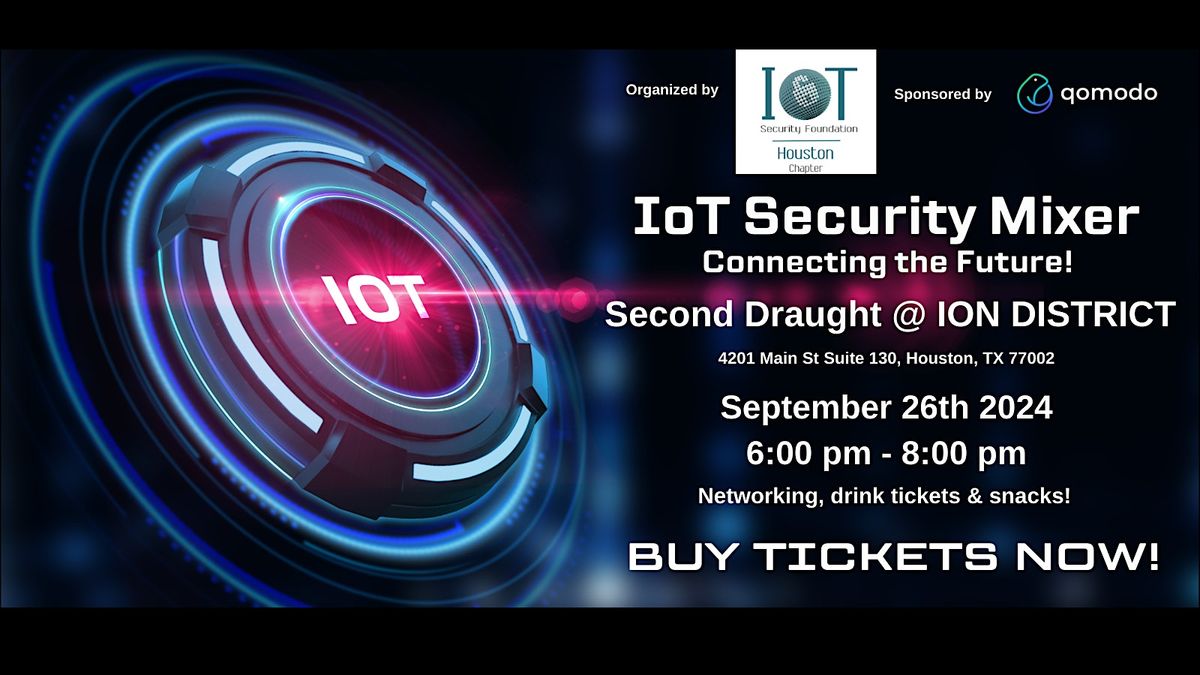 IoT Security Foundation Houston Chapter Mixer